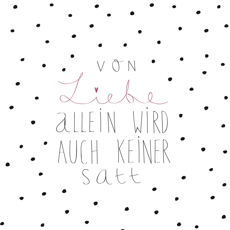 Servietten "Von Liebe allein ..."