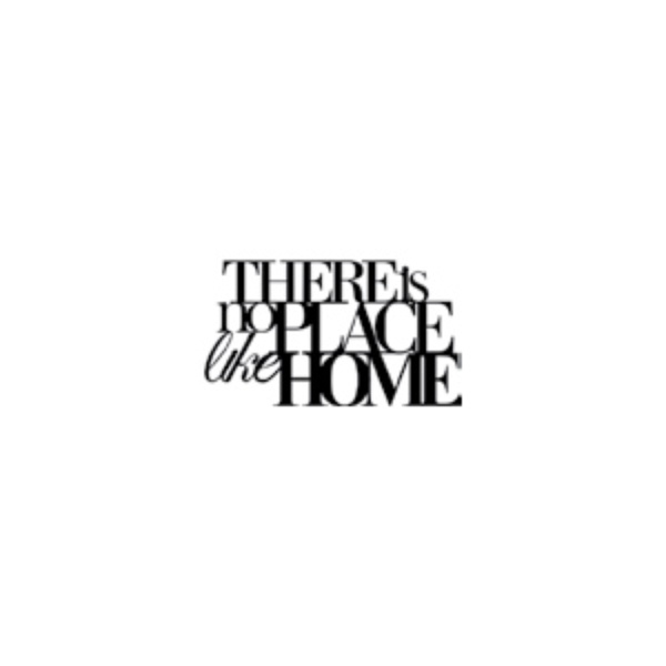 Wandpoesie, klein "THERE is no PLACE like HOME"