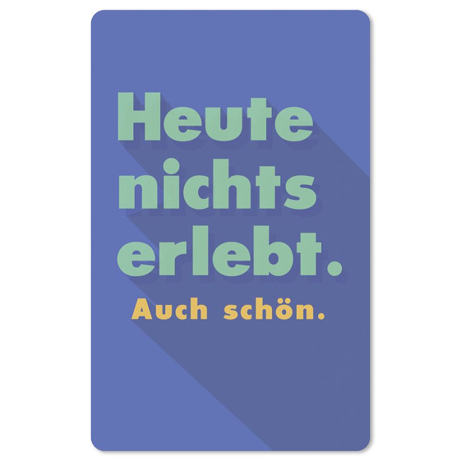 Lunacard Postkarte "Heute nichts erlebt"